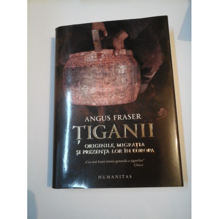 TIGANII - Angus Fraser